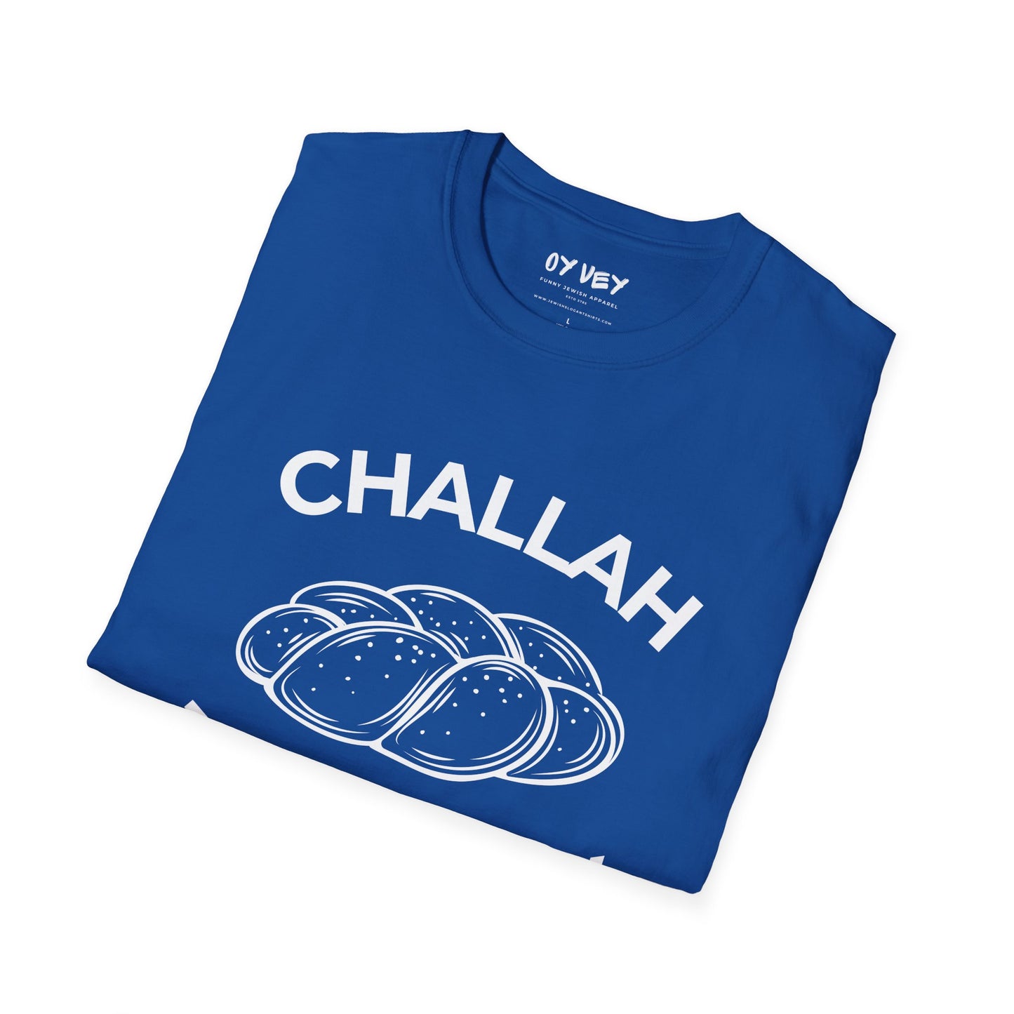 Challah At Ya Girl - Unisex soft T-shirt