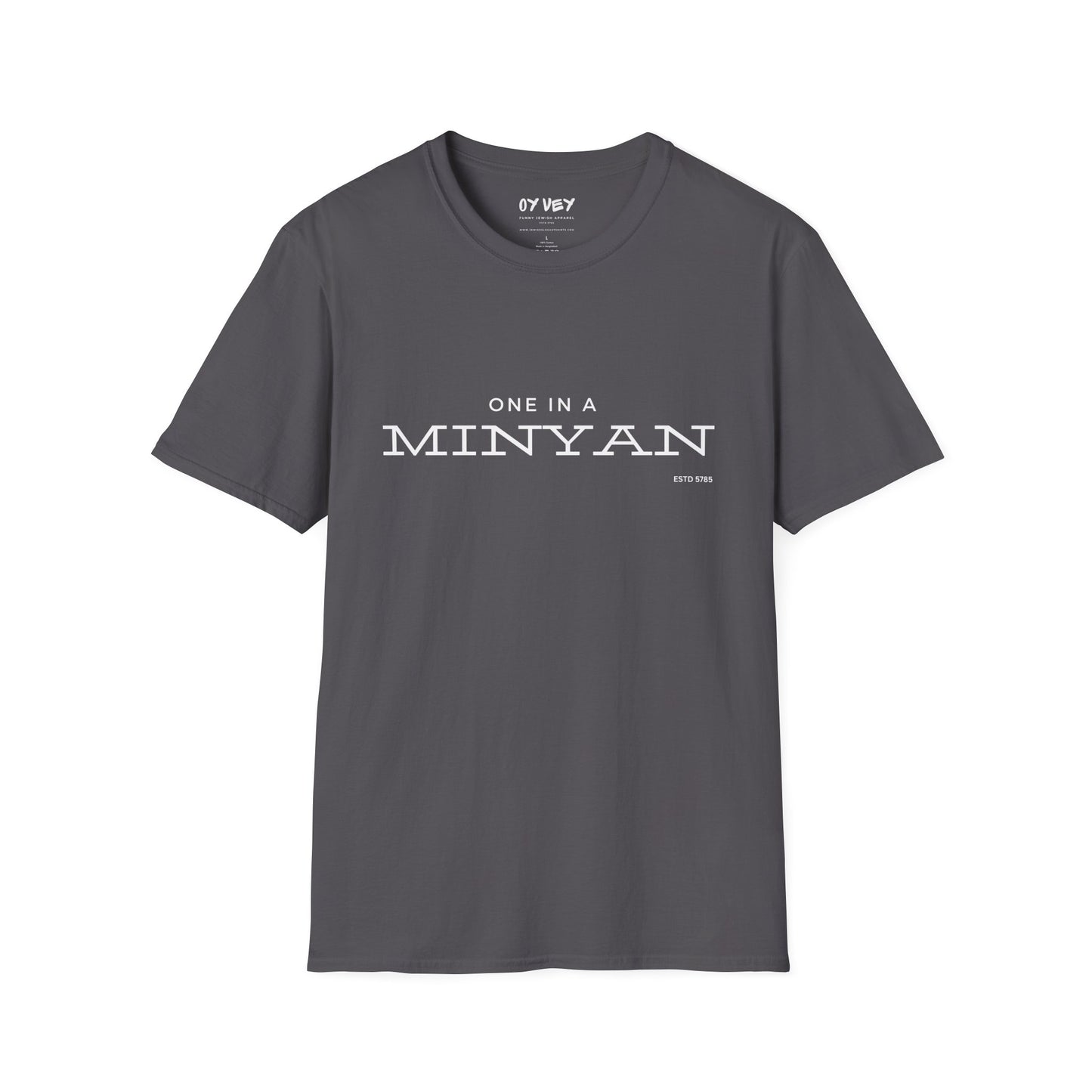 One In A Minyan - Unisex soft T-shirt, Perfect Gift for Friends