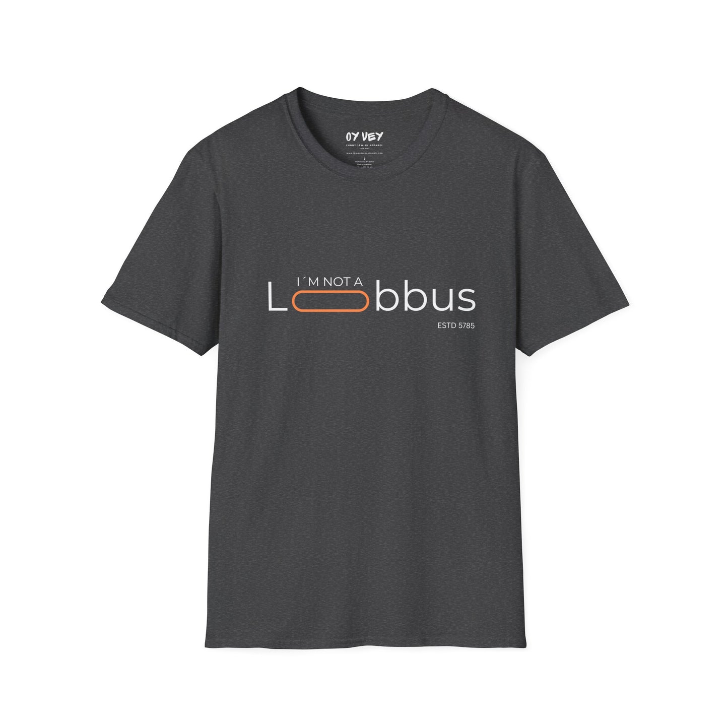 I´m not a Lobbus - Unisex Softstyle T-Shirt
