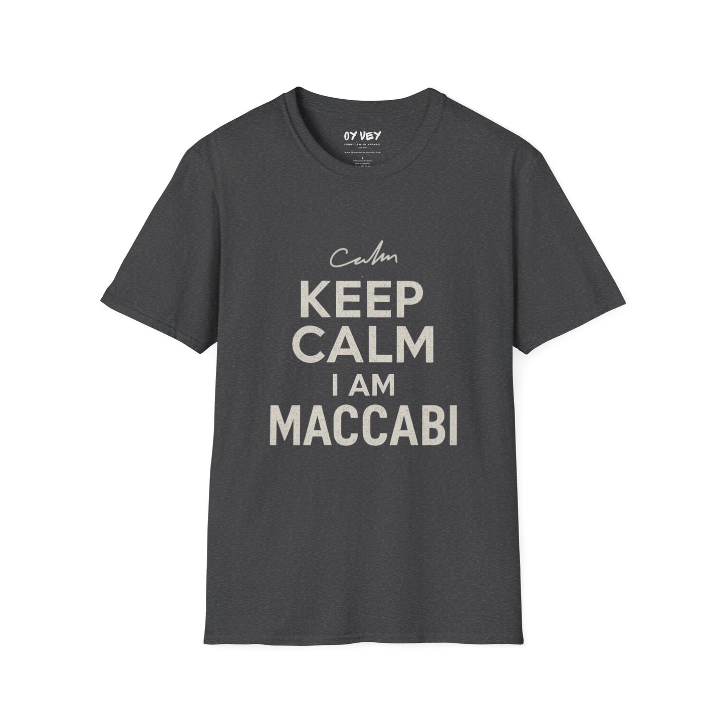 Keep Calm I am Maccabi 2 - Unisex soft T-shirt, Perfect Gift for Maccabees