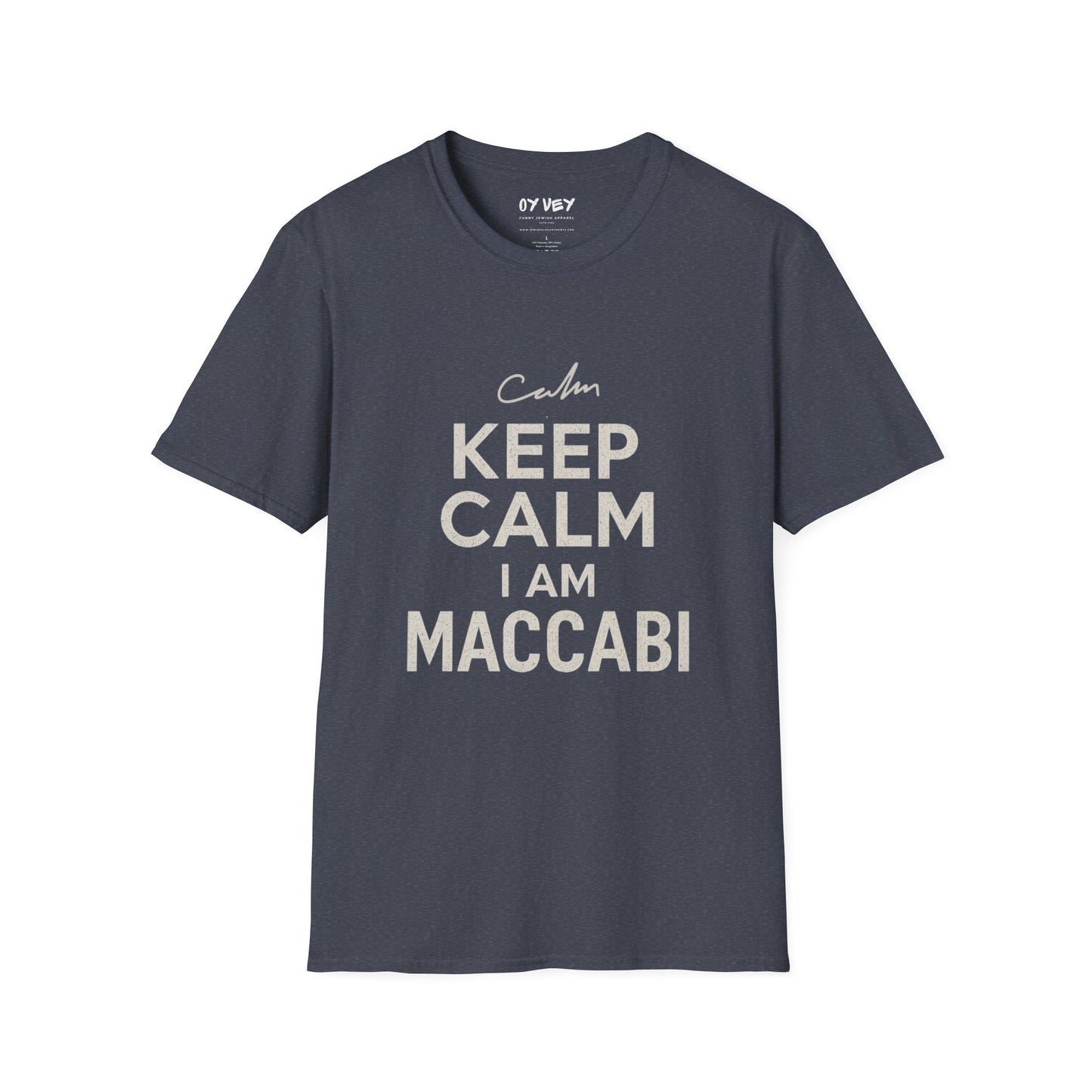 Keep Calm I am Maccabi 2 - Unisex soft T-shirt, Perfect Gift for Maccabees