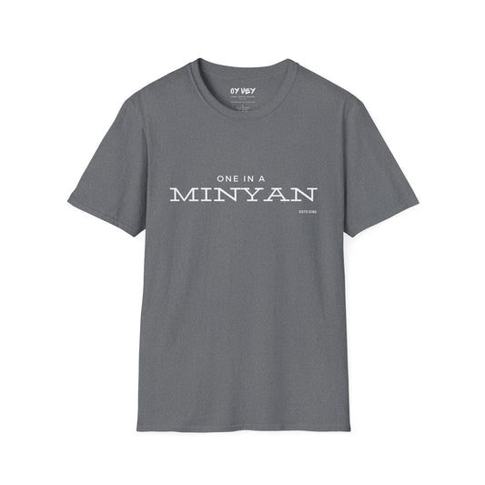 One In A Minyan - Unisex soft T-shirt, Perfect Gift for Friends