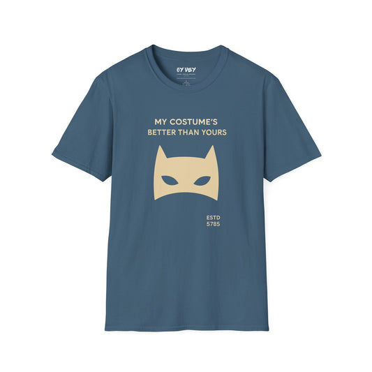My Costume´s Better than Yours - Unisex soft T-shirt, Perfect Gift for Purim