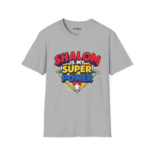 Shalom is my Superpower - Unisex soft T-shirt, Perfect Gift for Purim