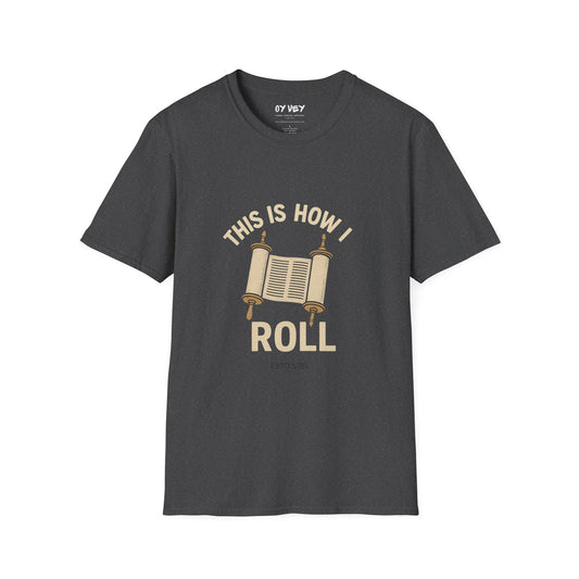 This is How I Roll - Unisex soft T-shirt, Perfect Gift for Friends