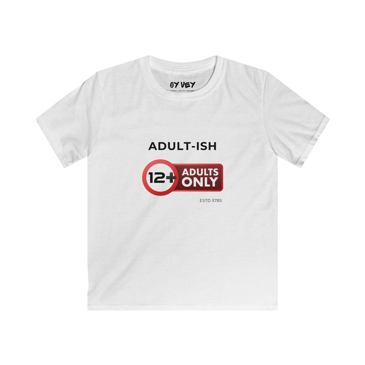 Adults Only 12 Soft style Kids Tee