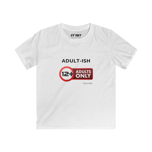 Adults Only 12 Soft style Kids Tee