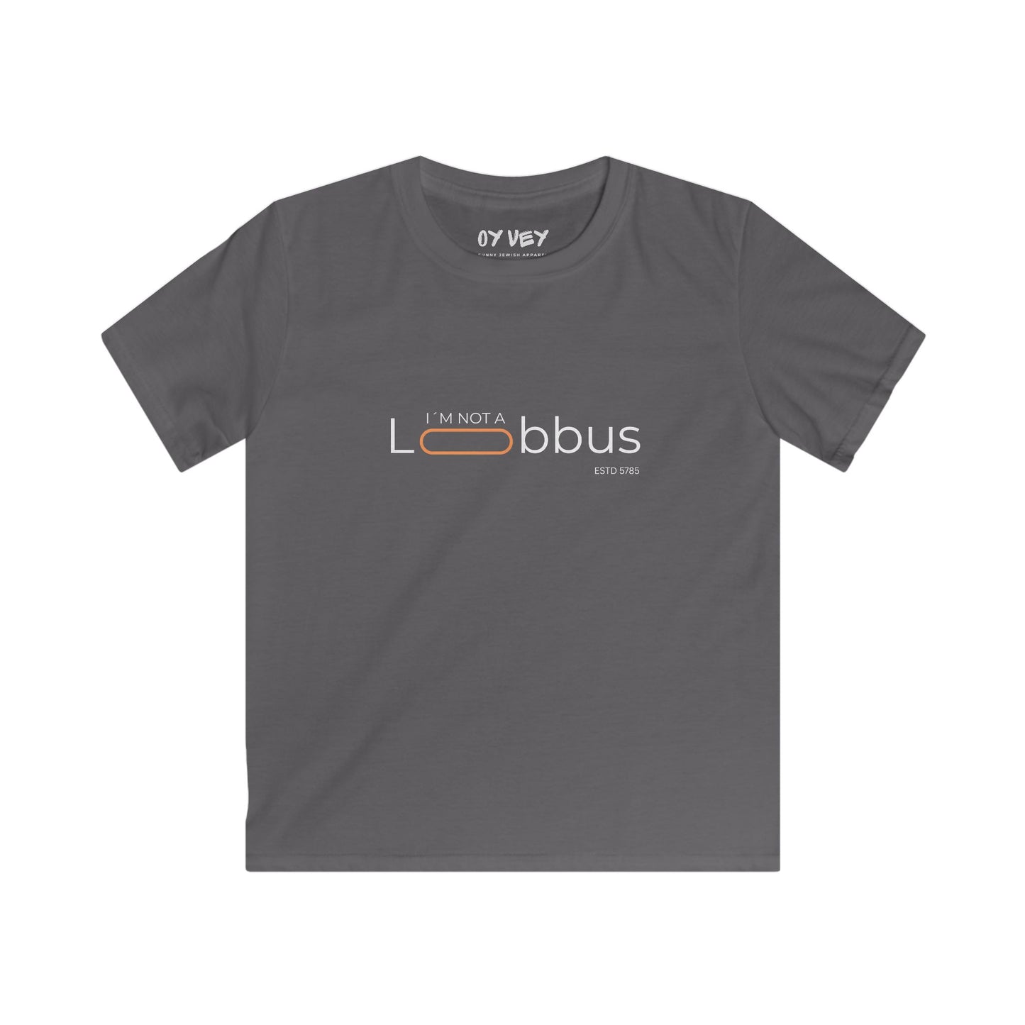 I´m Not A Lobbus - Softstyle Kids Tee